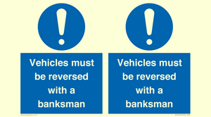 Vehicles must be reversed with a banksman